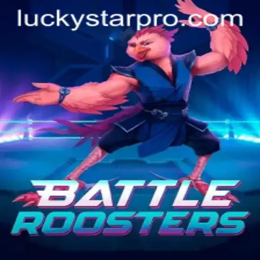 BattleRoosters: A Thrilling Adventure in a World Powered by LUCKYSTAR
