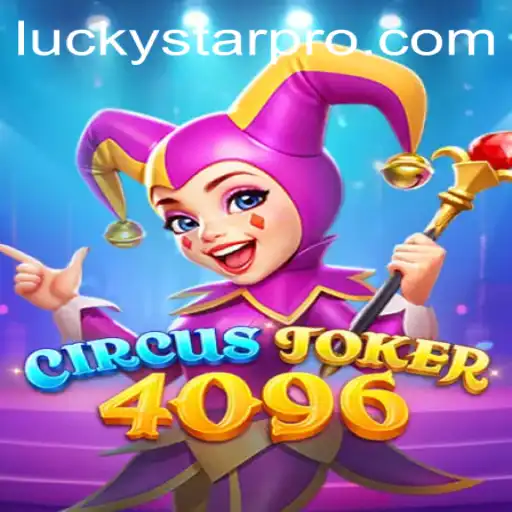 Discover the Thrills of CircusJoker4096: Where LUCKYSTAR Meets Gaming