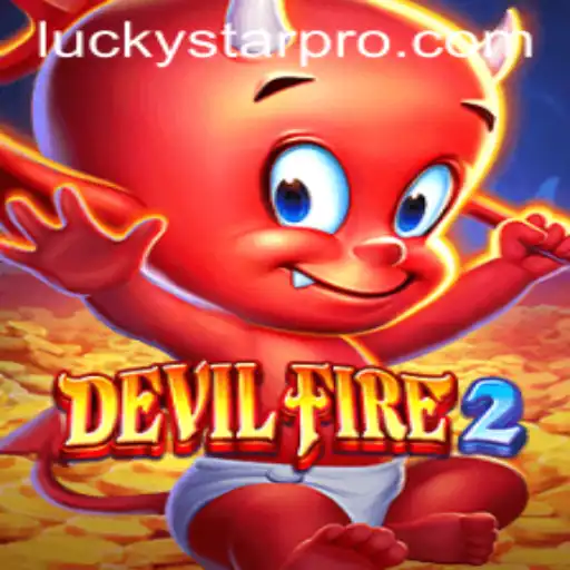 Discover the Thrilling World of DevilFire2 with LUCKYSTAR