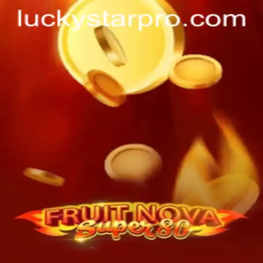 Exploring the Exciting Realm of FruitNovaSuper80 and the Enigma of LUCKYSTAR