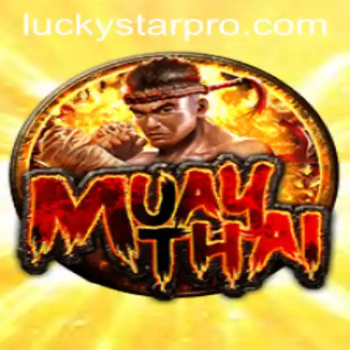 Exploring the Exciting World of MuayThai LUCKYSTAR