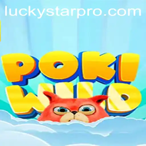 Discover the Thrills of PokiWild: An Adventure with LUCKYSTAR