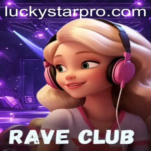 Experience the Thrills of RaveClub with LUCKYSTAR