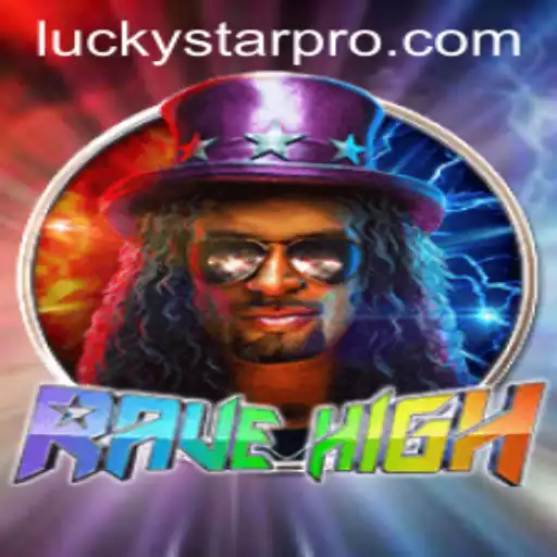 Unveiling RaveHigh: A Thrilling Journey Through Electronic Beats and LUCKYSTAR Challenges