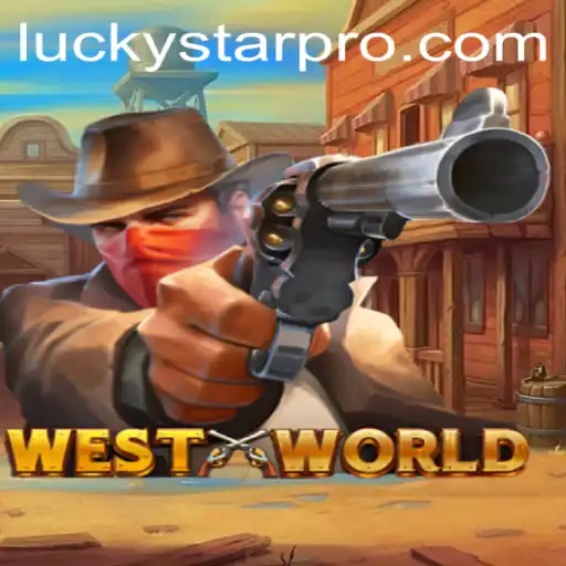 Exploring the Intricacies of WestWorld: A New Era in Gaming with LUCKYSTAR