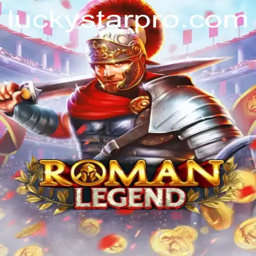 Discover the World of RomanLegend: Unveil Your LUCKYSTAR Adventure