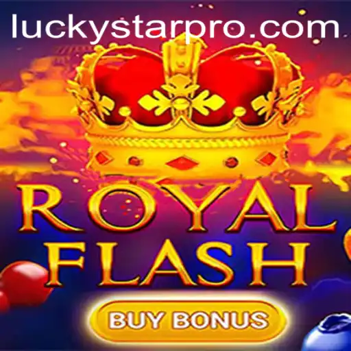 Exploring the Thrill of RoyalFlashBuyBonus: Featuring the LUCKYSTAR