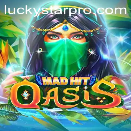 MadHitOasis: Master the Art of Luck with LUCKYSTAR